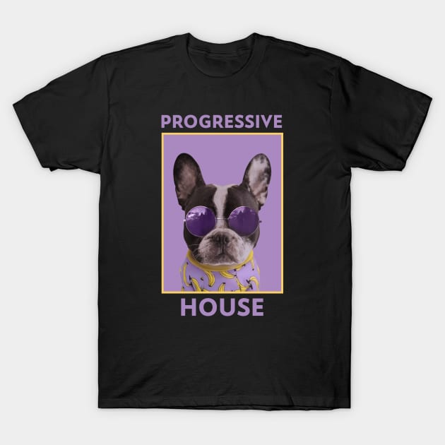 Progressive House Dog French Bulldog T-Shirt by Ferrazi